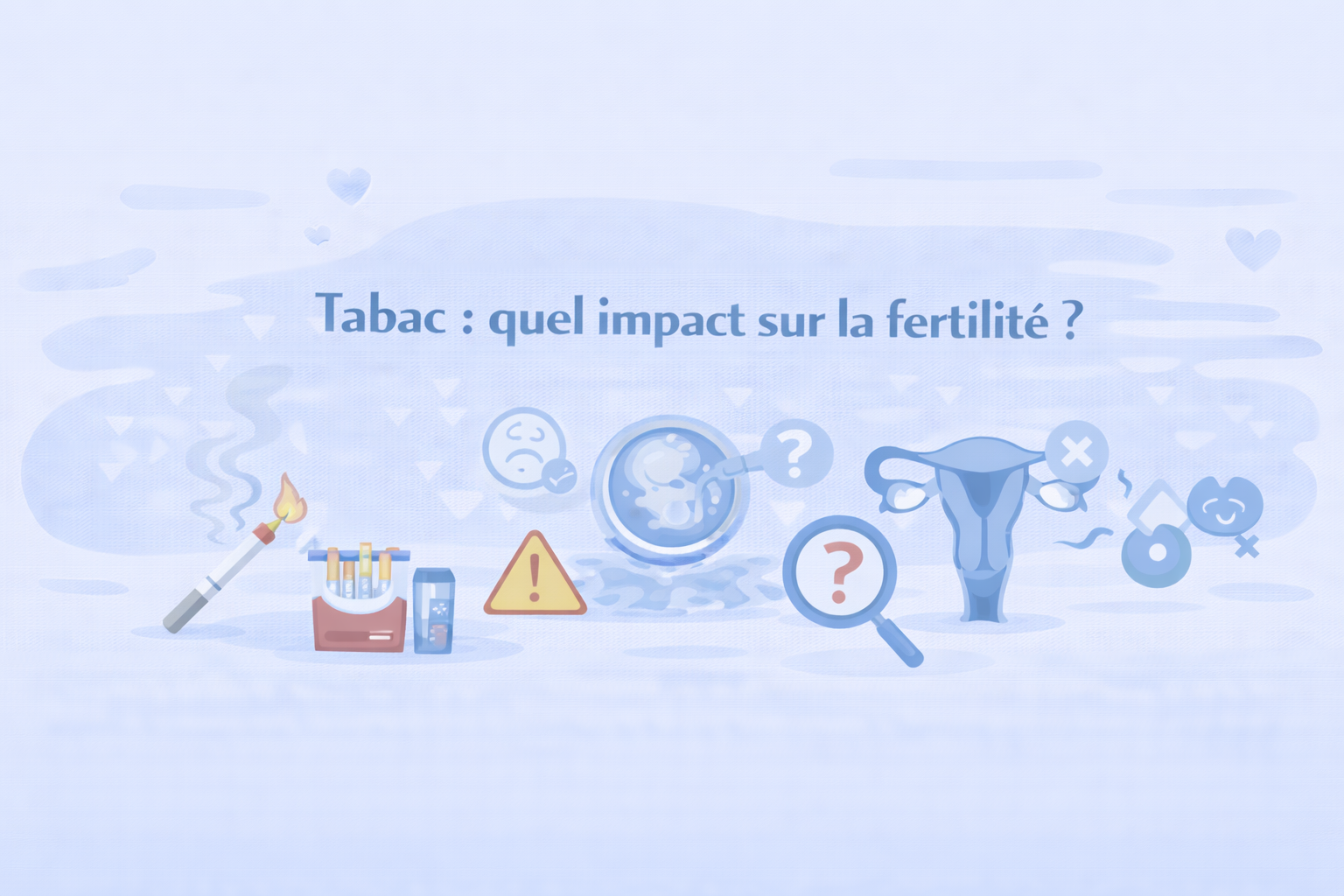 Tabac : quel impact sur la fertilité ?